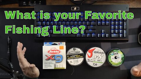 Fishing Line - What do you use? Bass Fishing, Trout Fishing, Big game fishing??