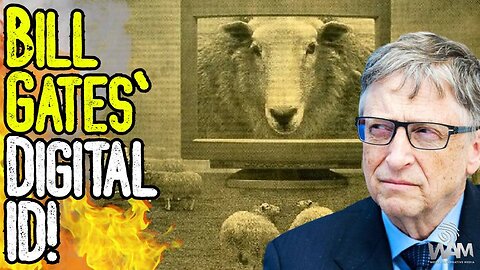EXPOSED: BILL GATES' DIGITAL ID! - Gates & UN Launch Digital ID Attached To ALL Financial Services!