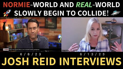 Normie-World and REAL-World Slowly Begin to Collide: Project Camelot’s Kerry Cassidy, and Redacted News’ Clayton Morris Interview Josh Reid This Past Week (6/8/23, 6/13/23) Clayton Goes OFF on Cognitively Dissonant 3D’ers Destined to Stay There!