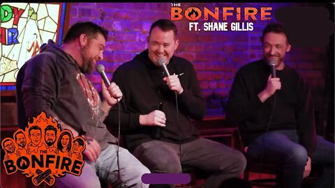 Shane Gillis on The Bonfire #2 | Dan Soder & Big Jay Oakerson