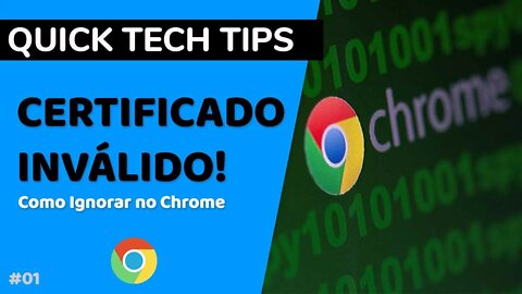 Acessando sites no Chrome mesmo com erro de Certificado ICP BRASIL Inválido