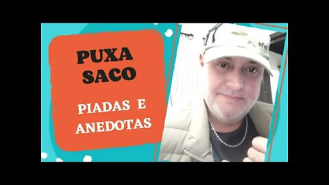 PIADAS E ANEDOTAS - PUXA SACO - #shorts