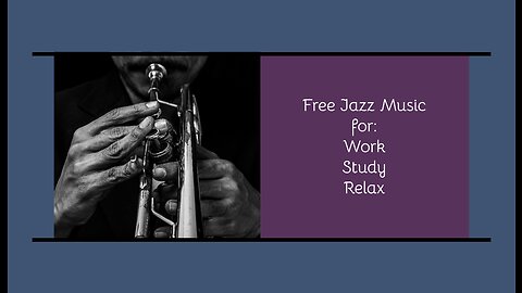 Free Jazz Music for Work, Study or Relax