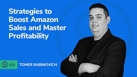 Strategies to Boost Amazon Sales and Master Profitability | SSP #551