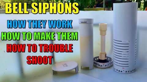 Aquaponic Bell Siphons - The Complete Guide