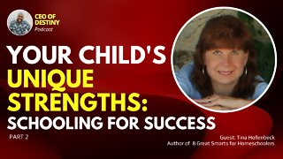 Your Child's Unique Strengths: Schooling for Success Part 2
