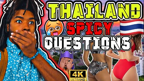Honest spicy Thailand questions, that no one will tell you!