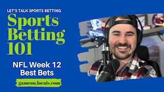 Sports Betting 101: NFL Week 12 Best Bets