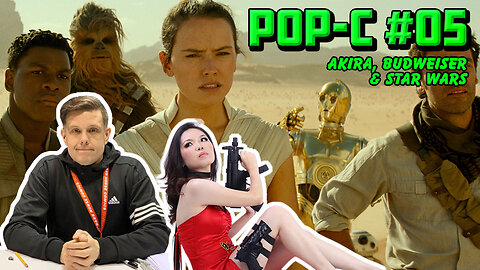 Pop-C with Shane & Yanzi #5 - Akira, Budweiser & Star Wars