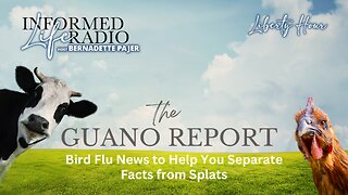 Informed Life Radio 07-12-24 Liberty Hour - The Guano Report