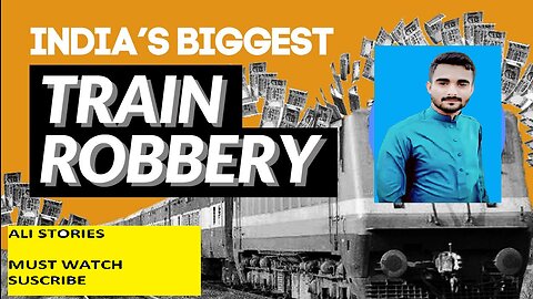 biggest train robbery | world biggest train robbery |viral