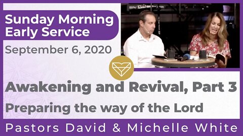 Awakening and Revival Part 3 Preparing the way of the Lord Historic Review Early Service 20200906