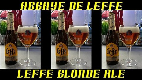 Abbaye de Leffe Brewery ~ Leffe Blonde Ale