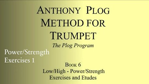 Anthony Plog Method for Trumpet - Book 6 Power/Strength Exercises 1
