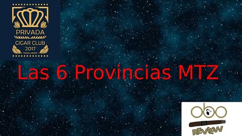 LAS 6 PROVINCIAS MTZ PRIVADA CIGAR CLUB DON’T BUY THIS CIGAR