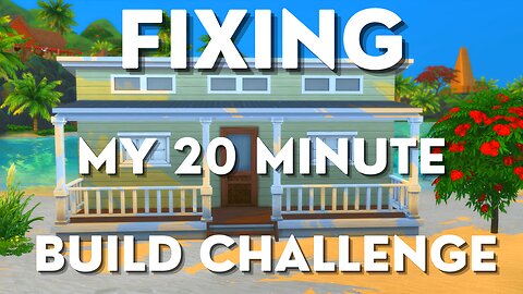 I Tried to Fix the House I Built in 20 Minutes - The Sims 4
