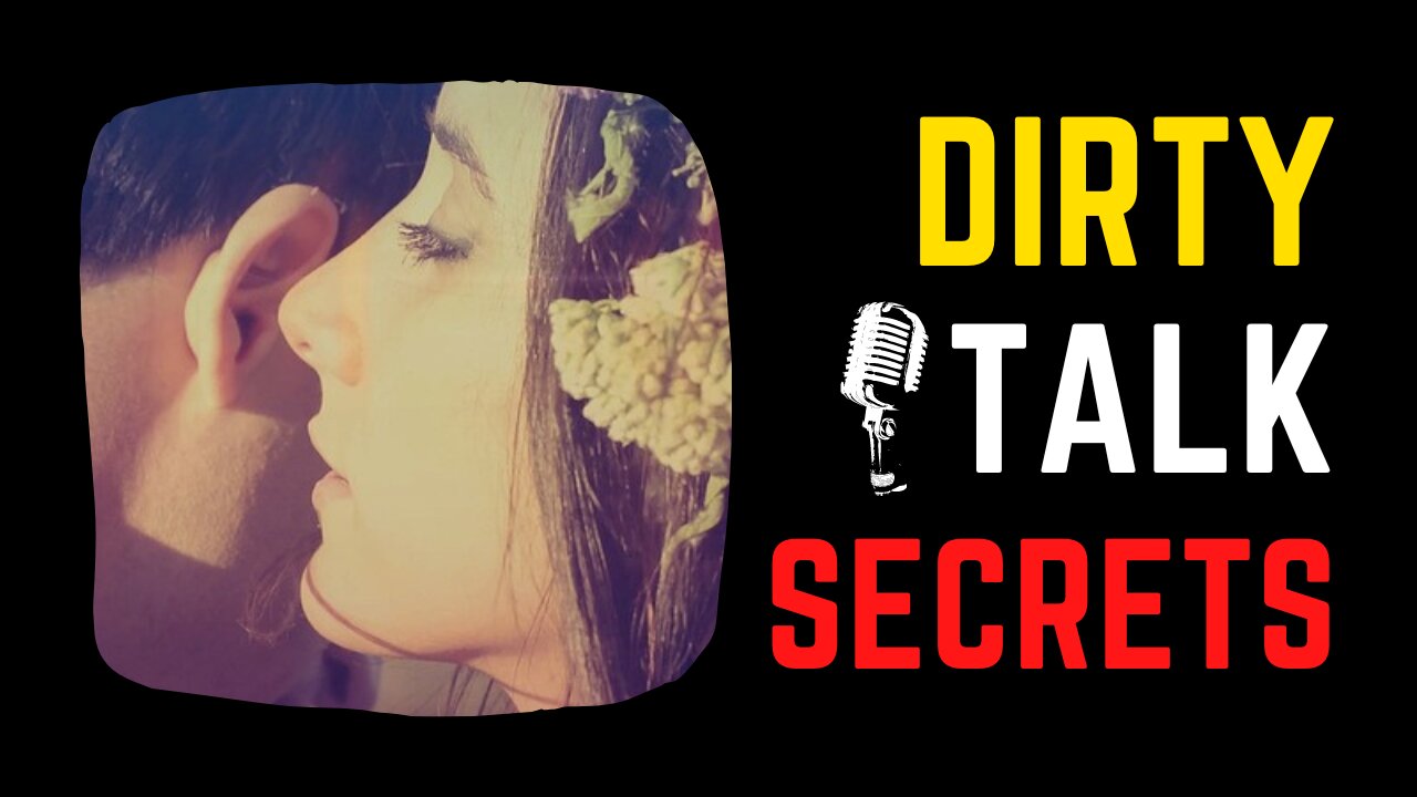 Dirty Talk 101: How to Arouse Your Woman for Wild, Passionate Sex (Ep. 6)