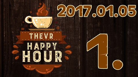 TheVR Happy Hour 1. rész 2017.01.05