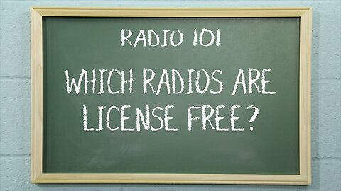 Which Radios Are License Free? | Radio 101