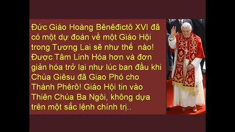 HỘI THÁNH sẽ trở lại như lúc BAN ĐẦU khi Chúa Giêsu Giao cho Phêrô, Dự Đoán của Đức Bênêđictô XVI..