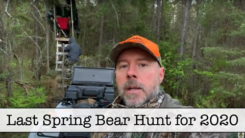 Last Spring Bear Hunt for 2020