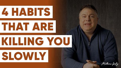 4 TOXIC Everyday Habits that Are KILLING You! - Matthew Kelly