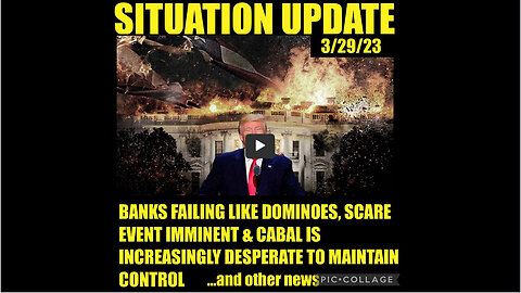 SITUATION UPDATE 3/29/23