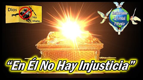 “En Él No Hay Injusticia”