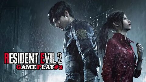 Resident Evil 2 Remake - GamePlay#2 - Esse jogo é para quem tem coração!