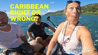 The CARIBBEAN - Was SAILING here the RIGHT CHOICE? | Ep. 97 - SV Cordelia