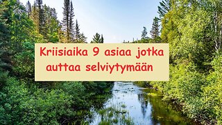 Kriisiaika 9 asiaa jotka auttaa selviytymään