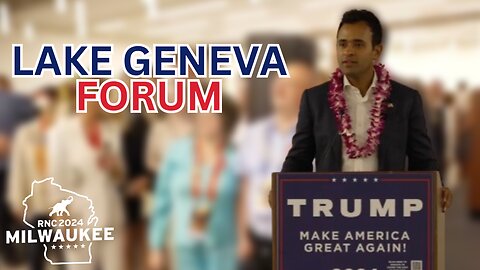 Vivek Live at Lake Geneva Forum (RNC)