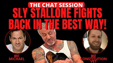 SLY STALLONE FIGHTS BACK IN THE BEST WAY! | THE CHAT SESSION