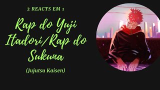 2 Reacts em 1 Rap do Yuji Itadori/Rap do Sukuna (Jujutsu Kaisen)