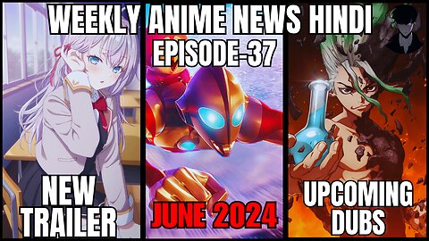 Weekly Anime News Hindi Episode 37 | WANH 37