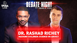 Masks on Kids: Following the Science or Child Abuse? [Debate Night with Charlie Kirk]