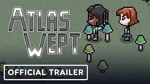 Atlas Wept - Official Launch Trailer