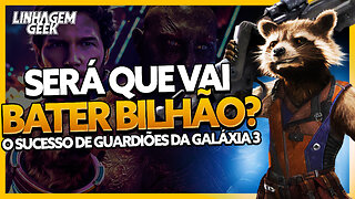 GUARDIÕES DA GALÁXIA VAI BATER BILHÃO?