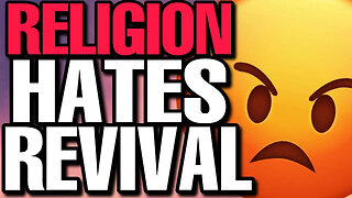 Why religious people hate revival!