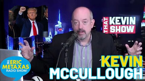 Kevin McCullough of "That Kevin Show" Weighs in on President Trump's Indictment