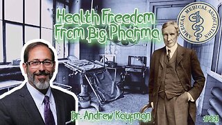#331: Health Freedom From Big Pharma | Dr. Andrew Kaufman (Clip)