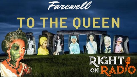 EP.349 [WATCH] Farewell to the Queen