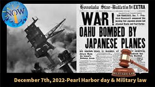 LIVE 12/7/22 - Pearl Harbor Day and Military Law