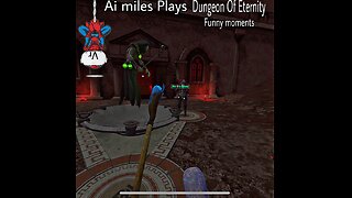 Ai miles plays dungeons of Eternity!!