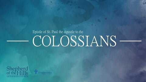 Colossians: Lesson 4 - Another Interlude