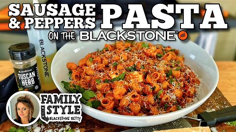 Sausage and Peppers Pasta | Blackstone Griddles