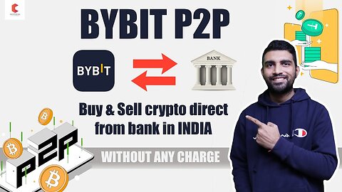 Bybit p2p trading Buy & Sell crypto direct from bank in INDIA