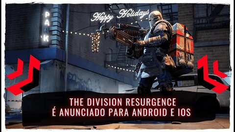 The Division Resurgence - Salve uma Nova Iorque em Completo Caos (Jogo Gratuito para Android e iOS)