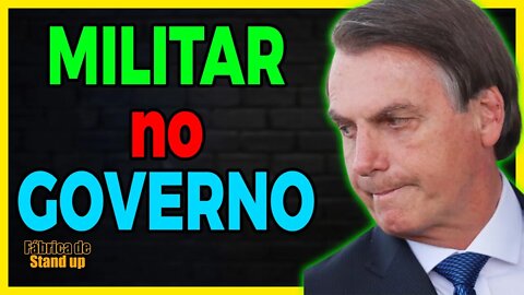 TANTO MILITAR no GOVERNO Bolsonaro