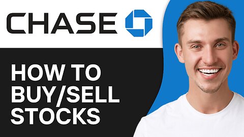 How To Buy Sell Stocks & ETFs On Chase